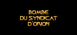 Bombe du Syndicat d'Orion