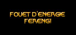 Fouet Ferengi