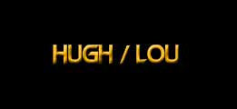 Hugh / Lou