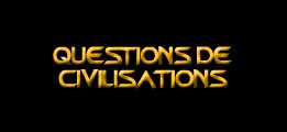 Questions de civilisations