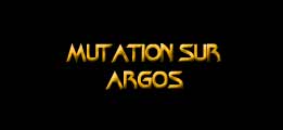 Mutation sur Argos
