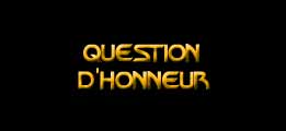 Question d'honneur