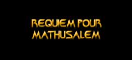 Requiem pour Mathusalem