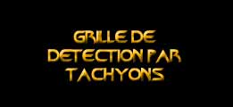 Grille de détection par Tachyons