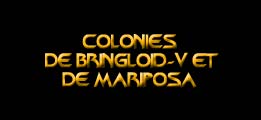 Colonies de Bringloid-V et Mariposa