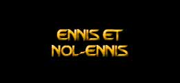 Ennis et Nol -Ennnis