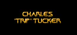 Charlie Trip Tucker III